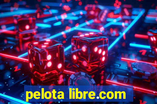 pelota libre.com